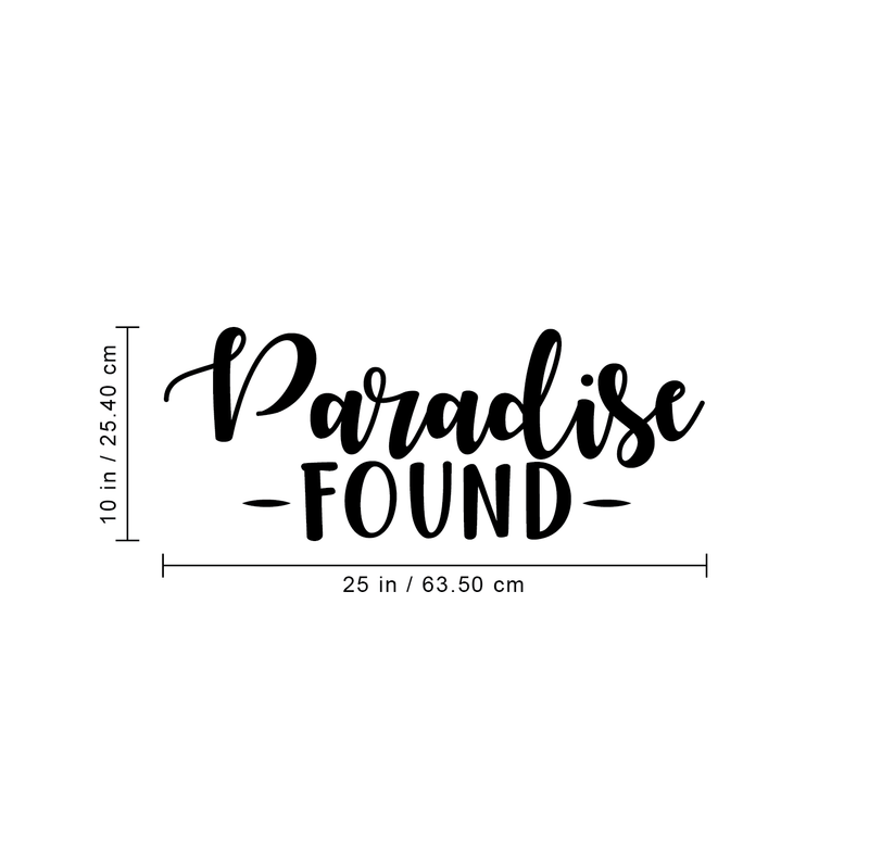 Vinyl Wall Art Decal - Paradise Found - 10" x 25" - Inspirational Positive Success Sticker Quote For Home Bedroom Living Room Coffee Shop Work Office Decor 4