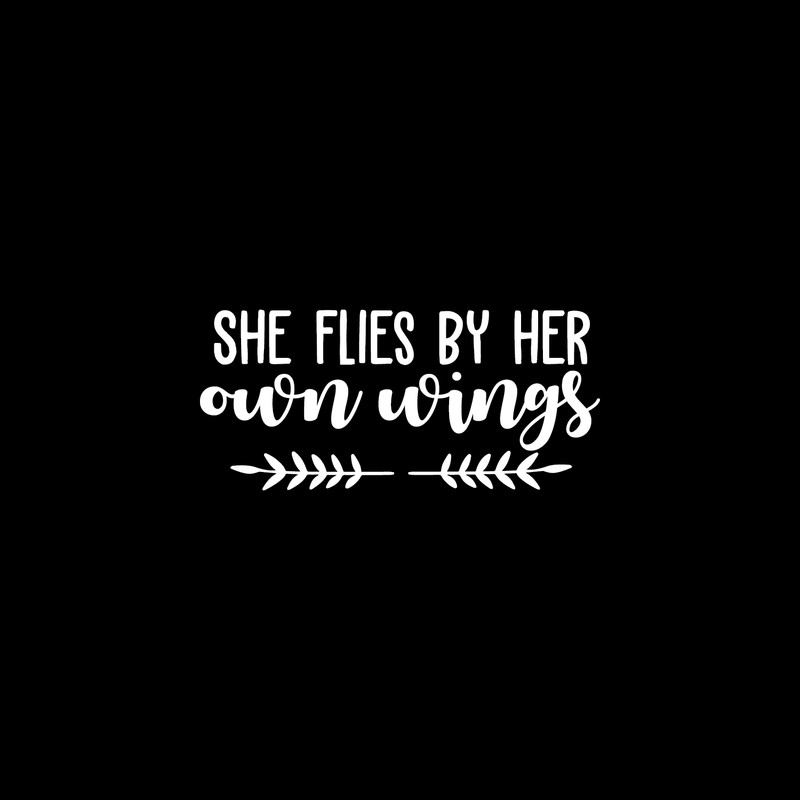Vinyl Wall Art Decal - She Flies By Her Own Wings - 10.5" x 23" - Motivational Sticker Quote For Women Home Bedroom Living Room Girls Room Work Office Decor 1