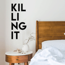 Vinyl Wall Art Decal - Killing It - 30" x 13" - Trendy Sarcastic Motivational Sticker Quote For Home Bedroom Living Room Apartment Coffee Shop Work Office Decor 1
