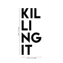 Vinyl Wall Art Decal - Killing It - Trendy Sarcastic Motivational Sticker Quote For Home Bedroom Living Room Apartment Coffee Shop Work Office Decor 4
