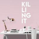 Vinyl Wall Art Decal - Killing It - 30" x 13" - Trendy Sarcastic Motivational Sticker Quote For Home Bedroom Living Room Apartment Coffee Shop Work Office Decor 1