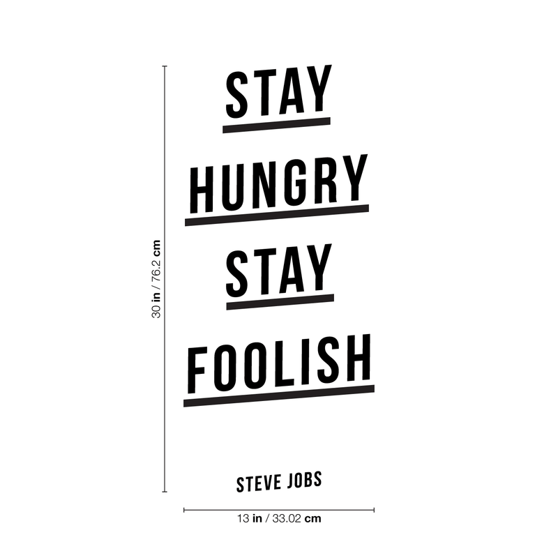 Vinyl Wall Art Decal - Stay Hungry Stay Foolish - 30" x 13" - Motivational Sticker Steve Jobs Quote For Home Bedroom Living Room Gym School Work Office Decor 4