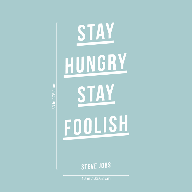 Vinyl Wall Art Decal - Stay Hungry Stay Foolish - 30" x 13" - Motivational Sticker Steve Jobs Quote For Home Bedroom Living Room Gym School Work Office Decor 4