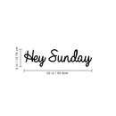 Vinyl Wall Art Decal - Hey Sunday - 5" x 20" - Modern Inspirational Weekend Quote Positive Sticker For Home Bedroom Closet Living Room Coffee Shop Work office Decor 1