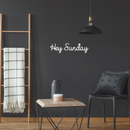 Vinyl Wall Art Decal - Hey Sunday - 5" x 20" - Modern Inspirational Weekend Quote Positive Sticker For Home Bedroom Closet Living Room Coffee Shop Work office Decor 1