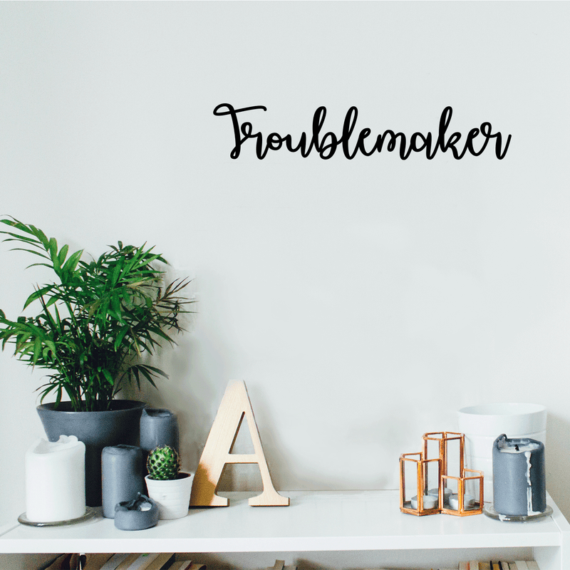 Vinyl Wall Art Decal - Troublemaker - 3. Modern Funny Sticker Quote For Home Bedroom Kids Room Playroom Work Office Decor 2