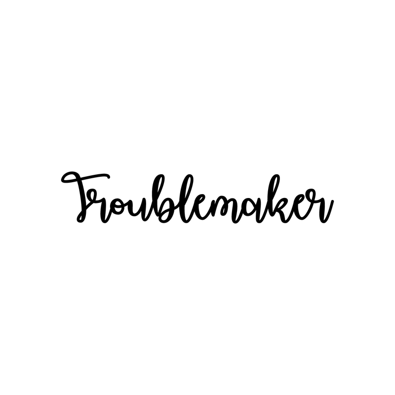 Vinyl Wall Art Decal - Troublemaker - 3.5" x 18" - Modern Funny Sticker Quote For Home Bedroom Kids Room Playroom Work Office Decor 5