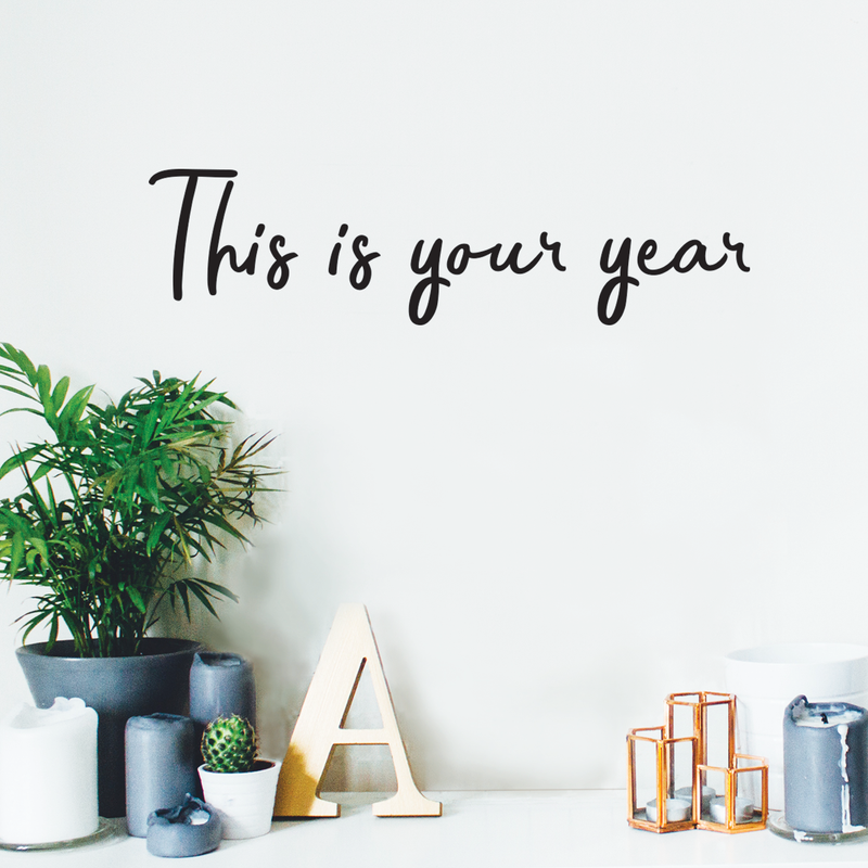 Vinyl Wall Art Decal - This Is Your Year - 7. Modern Inspirational Quote Positive Sticker For Home Bedroom Living Room Coffee Shop Work office Decor 5