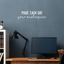 Vinyl Wall Art Decal - Make Each Day Your Masterpiece - 7" x 25" - Modern Inspirational Quote For Home Bedroom Living Room Office Workplace Coffee Shop Decoration Sticker 1
