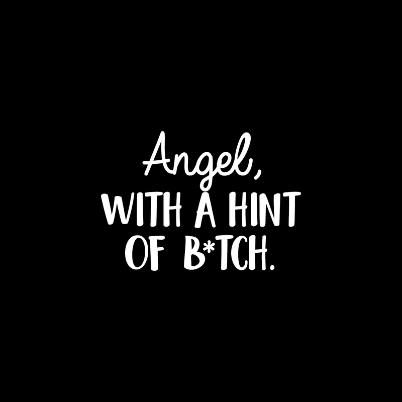 Vinyl Wall Art Decal - Angel With A Hint Of A B*tch - 17" x 24" - Modern Humorous Quote Sticker For Home Bedroom Living Room Coffee Shop Work office Decor 2