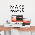 Vinyl Wall Art Decal - Make More - 16" x 30" - Modern Motivational Sticker Quote For Home Bedroom Living Room Kitchen Apartment Workplace Office Business Decor 1