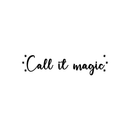 Vinyl Wall Art Decal - Call It Magic - 6" x 25" - Modern Inspirational Magical Stars Sticker Quote For Home Bedroom Living Room Kids Room Playroom Nursery Decor 5