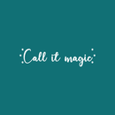Vinyl Wall Art Decal - Call It Magic - 6" x 25" - Modern Inspirational Magical Stars Sticker Quote For Home Bedroom Living Room Kids Room Playroom Nursery Decor 5