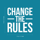 Vinyl Wall Art Decal - Change The Rules - 17" x 17" - Trendy Motivational Quote For Home Bedroom Living Room Apartment Office Workplace Coffee Shop Decoration Sticker 3