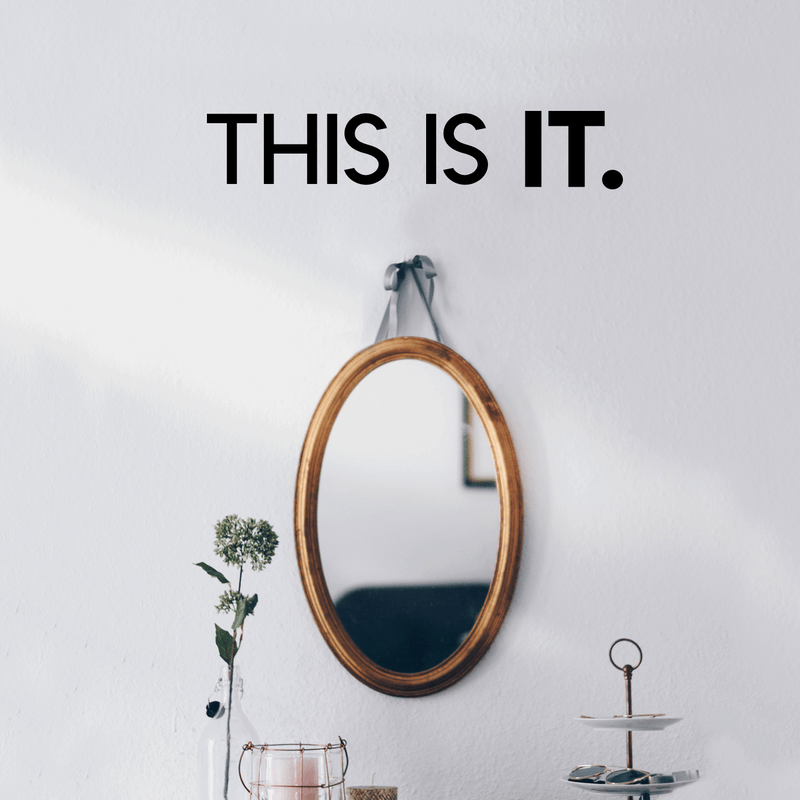 Vinyl Wall Art Decal - This Is It - 5" x 25" - Modern Inspirational Sticker Quote For Home Bedroom Closet Living Room Bathroom Apartment Work Office Decor 5