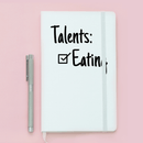 Vinyl Wall Art Decal - Talents: Eating - 3.- Trendy Sarcastic Humorous Quote Checklist Sticker For Notebook Diary Tablet Laptop Cover School Book Decoration 5