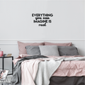 Vinyl Wall Art Decal - Everything You Can Imagine Is Real - 13" x 22" - Modern Inspirational Quote Positive Sticker For Home Bedroom Living Room Work Office Decor 1