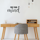 Vinyl Wall Art Decal - Free Your Mind - 12" x 22" - Modern Inspirational Mindset Quote For Home Bedroom Living Room Apartment Office Coffee Shop Decoration Sticker 1