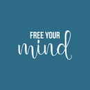Vinyl Wall Art Decal - Free Your Mind - 12" x 22" - Modern Inspirational Mindset Quote For Home Bedroom Living Room Apartment Office Coffee Shop Decoration Sticker 2