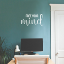 Vinyl Wall Art Decal - Free Your Mind - 12" x 22" - Modern Inspirational Mindset Quote For Home Bedroom Living Room Apartment Office Coffee Shop Decoration Sticker 3