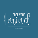 Vinyl Wall Art Decal - Free Your Mind - 12" x 22" - Modern Inspirational Mindset Quote For Home Bedroom Living Room Apartment Office Coffee Shop Decoration Sticker 5