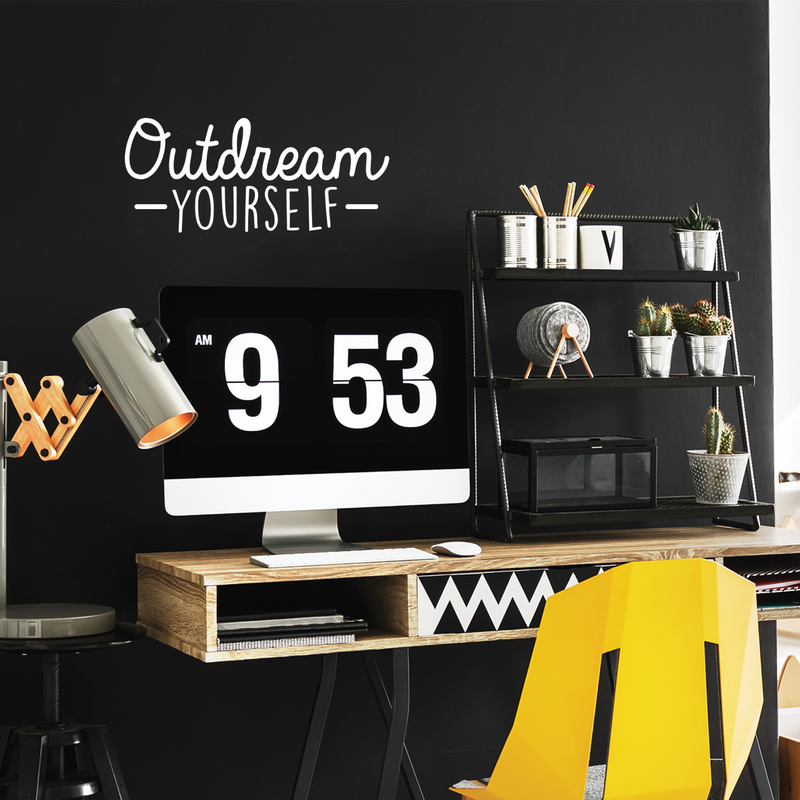 Vinyl Wall Art Decal - Outdream Yourself - 10.5" x 25" - Modern Motivational Sticker Quote For Home Bedroom Living Room Kids Room Work Office School Decor 2