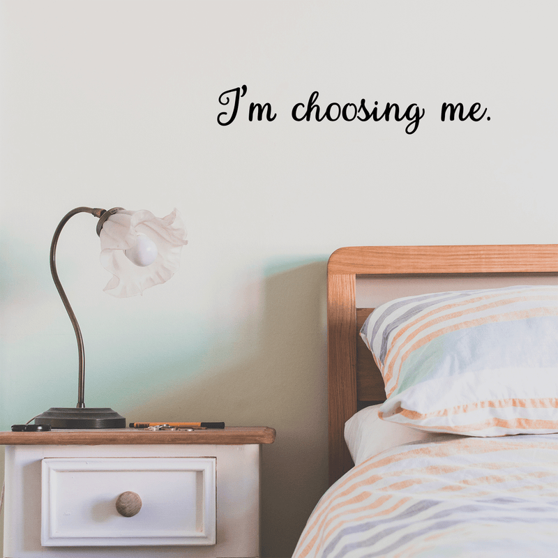 Vinyl Wall Art Decal - I'm Choosing Me - 4" x 22" - Modern Motivational Self Esteem Quote Sticker For Home Bedroom Living Room Apartment Work Office Decoration 2