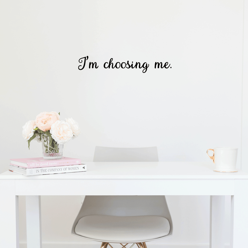 Vinyl Wall Art Decal - I'm Choosing Me - 4" x 22" - Modern Motivational Self Esteem Quote Sticker For Home Bedroom Living Room Apartment Work Office Decoration 3