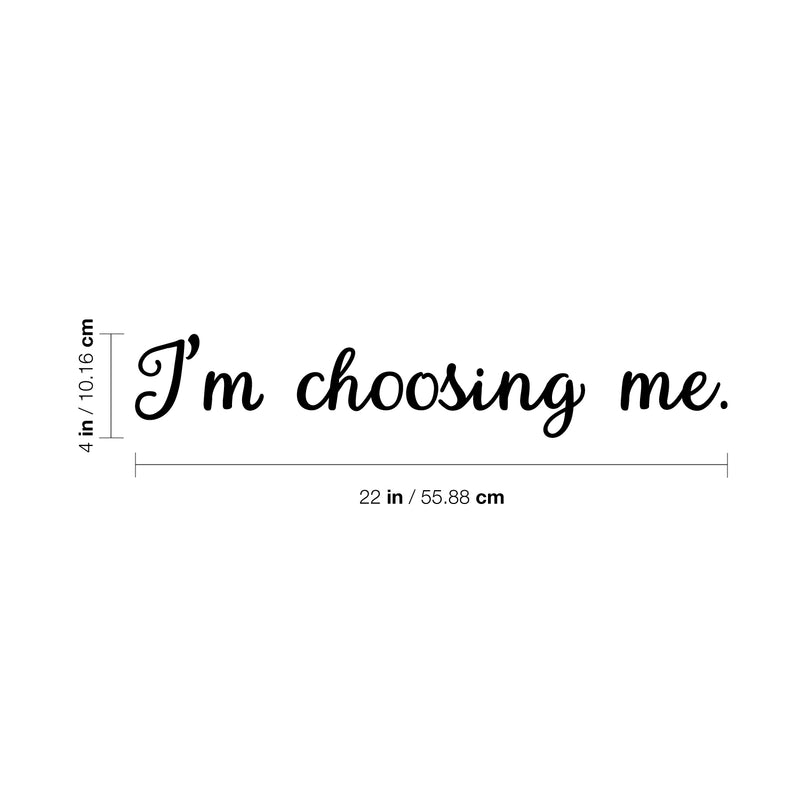 Vinyl Wall Art Decal - I'm Choosing Me - 4" x 22" - Modern Motivational Self Esteem Quote Sticker For Home Bedroom Living Room Apartment Work Office Decoration 4