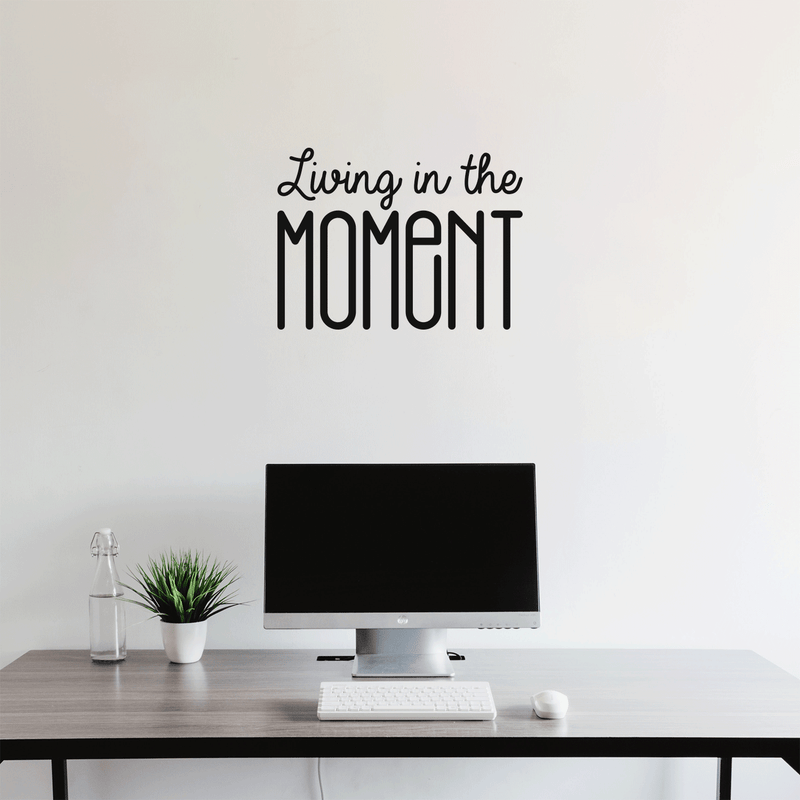Vinyl Wall Art Decal - Living In The Moment - 16" x 22" - Trendy Motivational Positive Present Sticker Quote For Home Bedroom Living Room Work Office Coffe Shop Decor 2