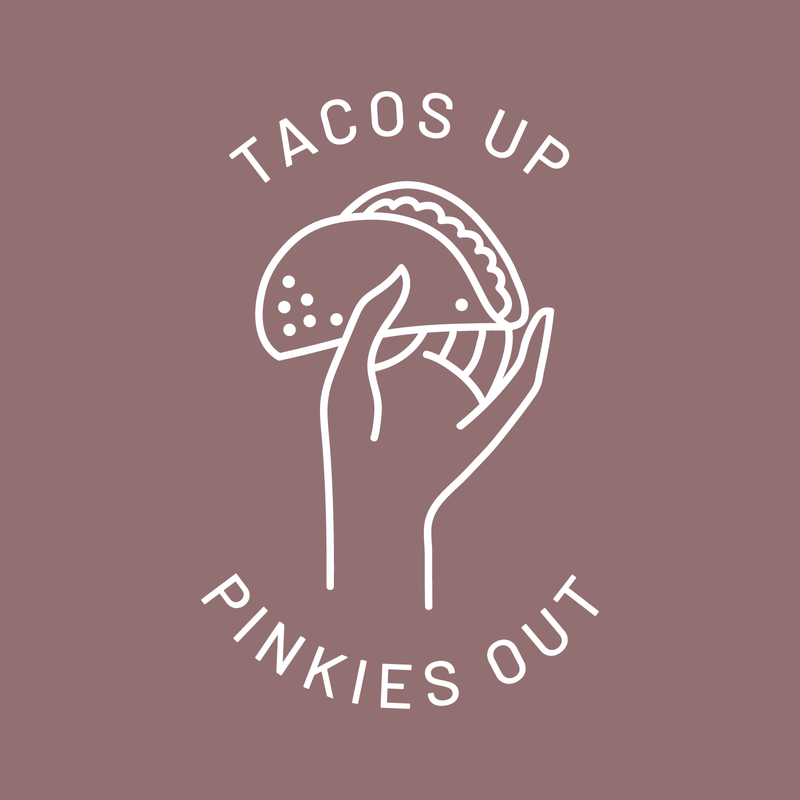 Vinyl Wall Art Decal - Tacos Up Pinkies Out - 4.6" x 3" - Trendy Humorous Quote Taco Image For Notebook Tablet Laptop Cover Kitchen School Book Decoration Sticker 2