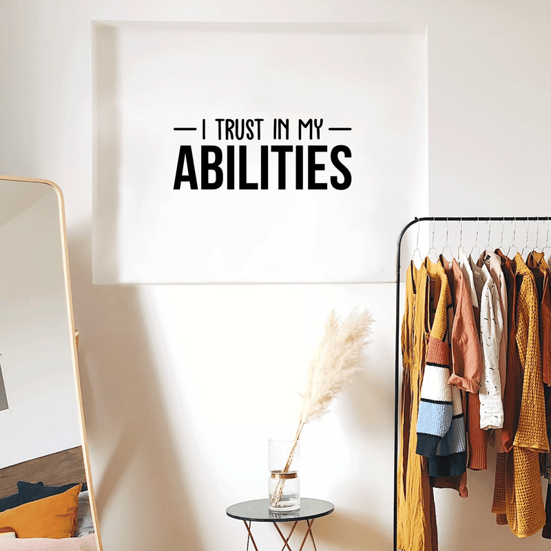 Vinyl Wall Art Decal - I Trust In My Abilities - 12" x 30" - Modern Motivational Positive Sticker Quote For Home Bedroom Living Room School Work Office Decor 3