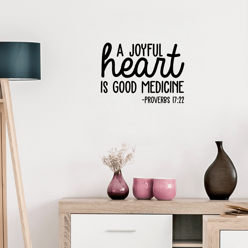 Vinyl Wall Art Decal - A Joyful Heart Is Good Medicine - 16" x 22" - Modern Inspirational Sticker Proverb Quote For Home Bedroom Living Room School Office Decor 2