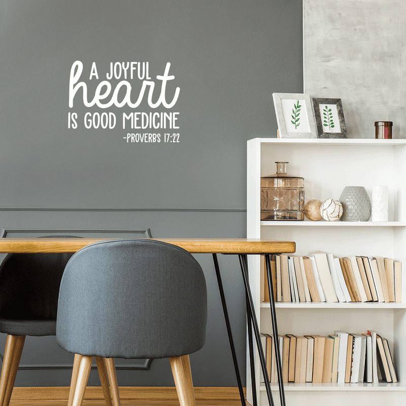 Vinyl Wall Art Decal - A Joyful Heart Is Good Medicine - 16" x 22" - Modern Inspirational Sticker Proverb Quote For Home Bedroom Living Room School Office Decor 2