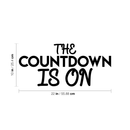 Vinyl Wall Art Decal - The Countdown Is On - Modern Christmas Sticker Quote For Home Living Room Store Coffee Shop Office Holiday Season Decor 4