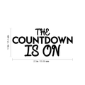 Vinyl Wall Art Decal - The Countdown Is On - 10" x 22" - Modern Christmas Sticker Quote For Home Living Room Store Coffee Shop Office Holiday Season Decor 1