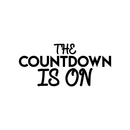 Vinyl Wall Art Decal - The Countdown Is On - 10" x 22" - Modern Christmas Sticker Quote For Home Living Room Store Coffee Shop Office Holiday Season Decor 2