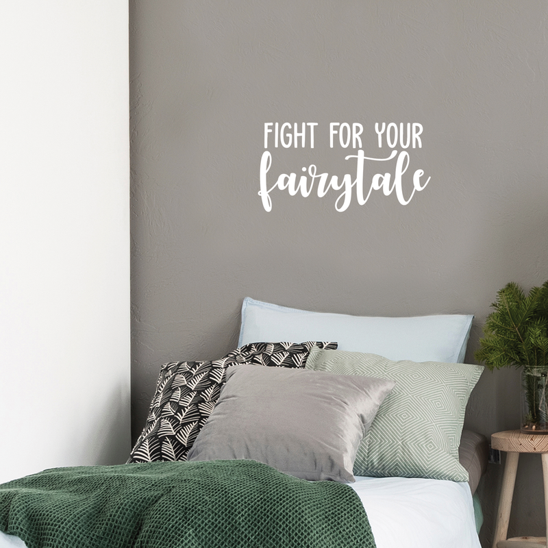 Vinyl Wall Art Decal - Fight For Your Fairytale - 11.5" x 22" - Trendy Inspirational Quote Sticker For Home Bedroom Girls Room Living Room Work Office Coffee Shop Decor 5