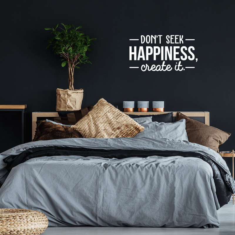 Vinyl Wall Art Decal - Don't Seek Happiness; Create It. - 16" x 30" - Trendy Inspirational Quote Sticker For Home Bedroom Kids Room Living Room Work Office Coffee Shop Decor 1