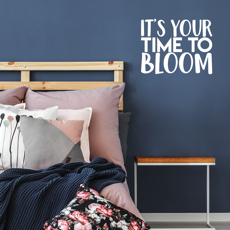 Vinyl Wall Art Decal - It's Your Time To Bloom - 17" x 22" - Trendy Inspirational Quote Positive Sticker For Home Bedroom Living Room Playroom Work Office Patio Decor 4