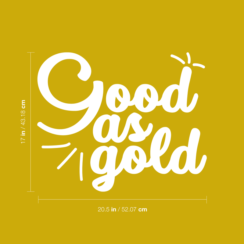 Vinyl Wall Art Decal - Good as Gold - 17" x 20.5" - Trendy Inspirational Funny Quote Sticker For Home Bedroom Living Room Apartment Work Office Decoration 4