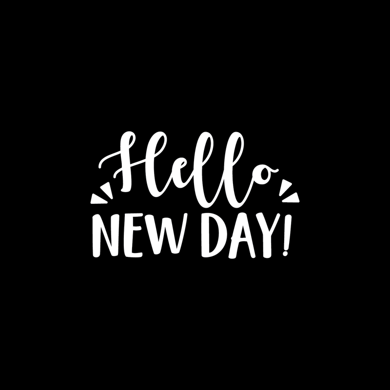 Vinyl Wall Art Decal - Hello New Day - 13.5" x 22" - Trendy Inspirational Sticker Quote For Home Bedroom Living Room Kids Room Nursery School Office Decor 4