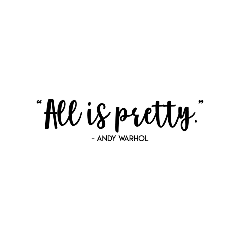 Vinyl Wall Art Decal - All is Pretty - 5.5" x 22" - Modern Inspirational Cute Quote Positive Sticker For Home Girl Bedroom Kids Room Coffee Shop Work Office Decor 3