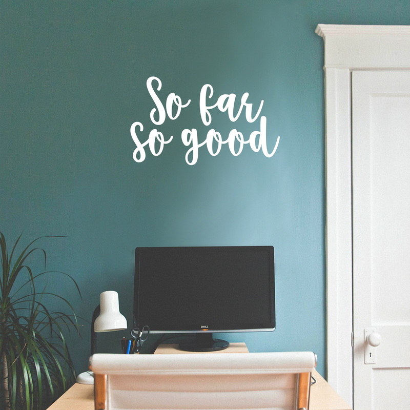 Vinyl Wall Art Decal - So Far So Good - 13" x 22" - Trendy Inspirational Quote Positive Sticker For Home Bedroom Closet Living Room Apartment Work Office Decoration 1