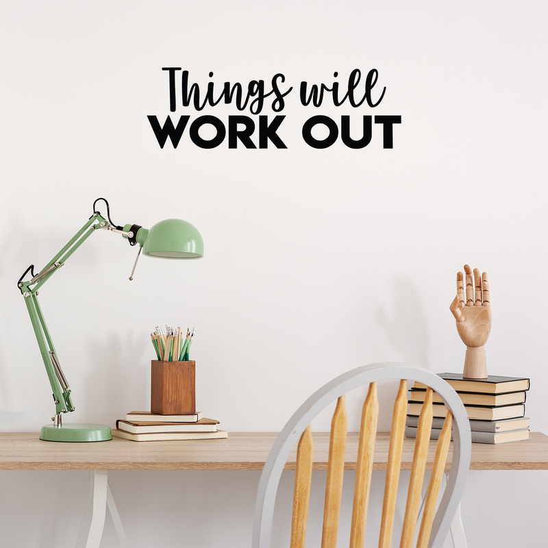 Vinyl Wall Art Decal - Things Will Work Out - 8" x 25" - Modern Inspirational Sticker Quote For Home Bedroom Living Room Work Office Decor 2