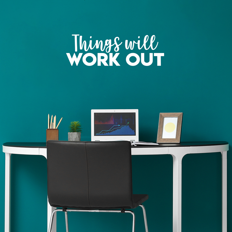 Vinyl Wall Art Decal - Things Will Work Out - 8" x 25" - Modern Inspirational Sticker Quote For Home Bedroom Living Room Work Office Decor 2