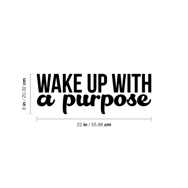 Vinyl Wall Art Decal - Wake Up With A Purpose - 8" x 22" - Modern Inspirational Sticker Quote For Home Bedroom Mirror Living Room Kitchen Work Office Coffee Shop Decor 4