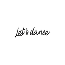 Vinyl Wall Art Decal - Let's Dance - 7. Modern Motivational Sticker Quote For Home Closet Living Room Ballet Studio Birthday Party Decorations 1
