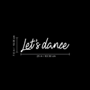 Vinyl Wall Art Decal - Let's Dance - 7.5" x 25" - Modern Motivational Sticker Quote For Home Closet Living Room Ballet Studio Birthday Party Decorations 4