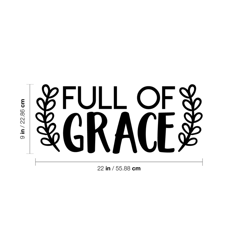 Vinyl Wall Art Decal - Full Of Grace - 9" x 22" - Trendy Inspirational Cute Quote Spiritual Sticker For Home Bedroom Living Room Nursery Work Office Decor 3